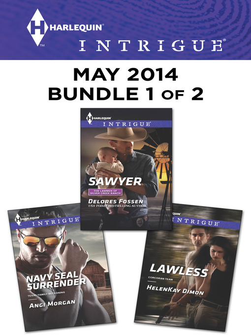 Title details for Harlequin Intrigue May 2014 - Bundle 1 of 2: Sawyer\Lawless\Navy SEAL Surrender by Delores Fossen - Available